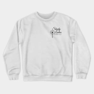 Shady Ladies (Members Only) Crewneck Sweatshirt